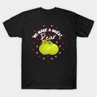 We Make A Great Pear! Adorable Valentine's Day Love Couple Heart Pattern T-Shirt